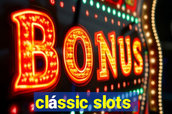 clássic slots