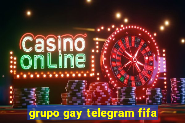 grupo gay telegram fifa