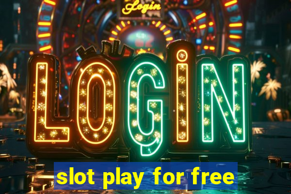 slot play for free