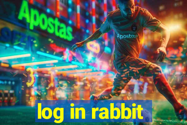 log in rabbit