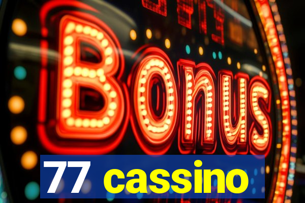 77 cassino