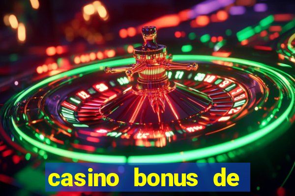 casino bonus de boas vindas sem deposito