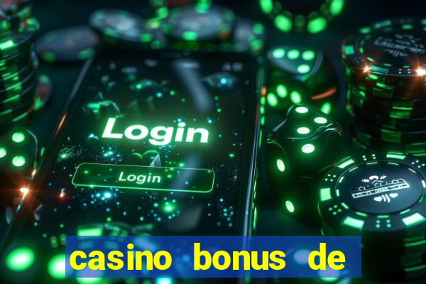 casino bonus de boas vindas sem deposito