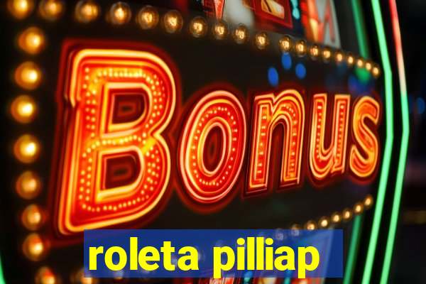 roleta pilliap