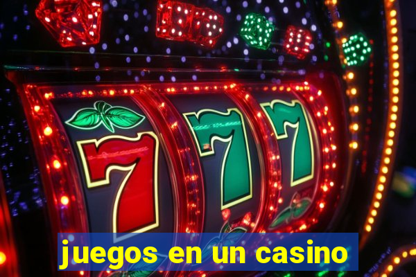 juegos en un casino