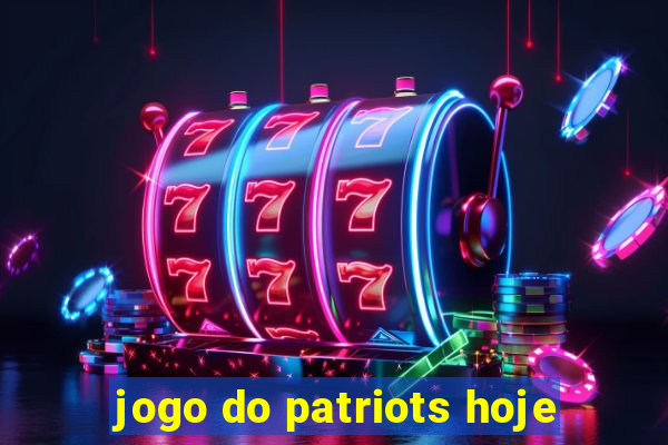 jogo do patriots hoje