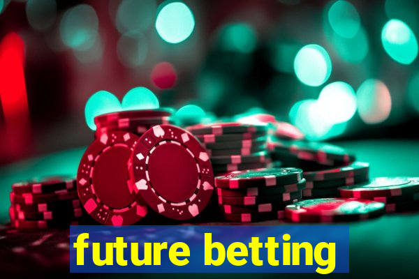 future betting