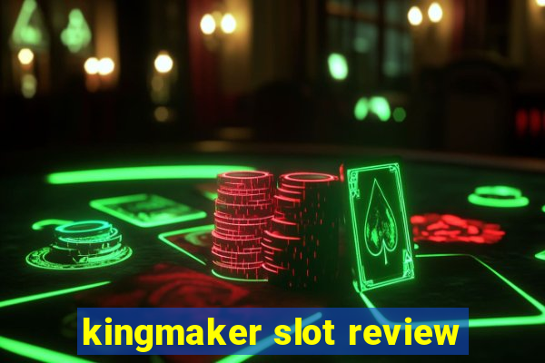 kingmaker slot review