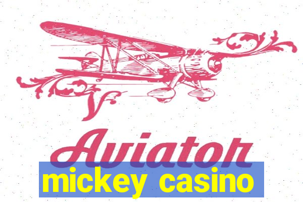 mickey casino