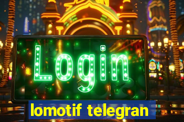 lomotif telegran