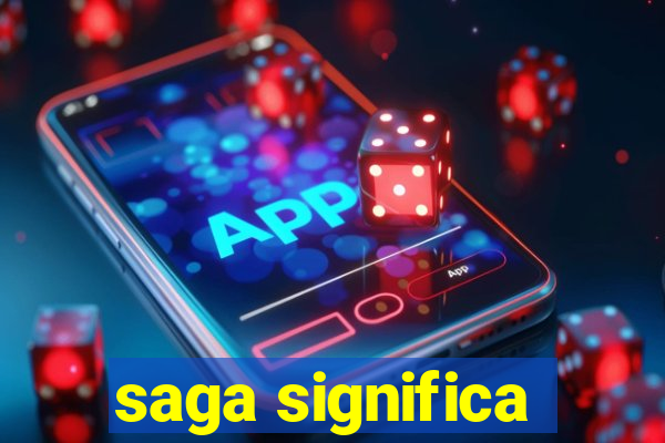 saga significa