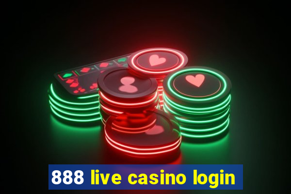 888 live casino login