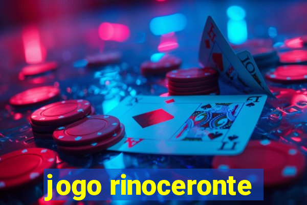 jogo rinoceronte