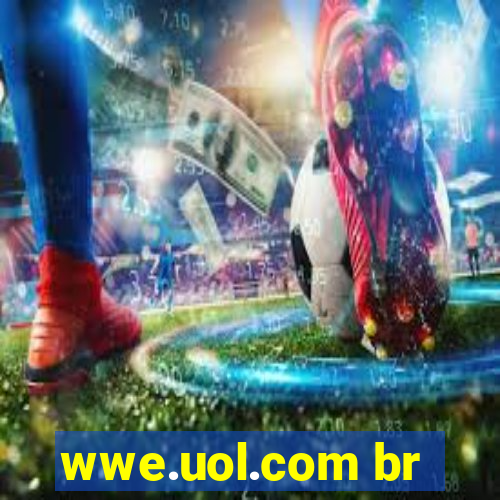 wwe.uol.com br