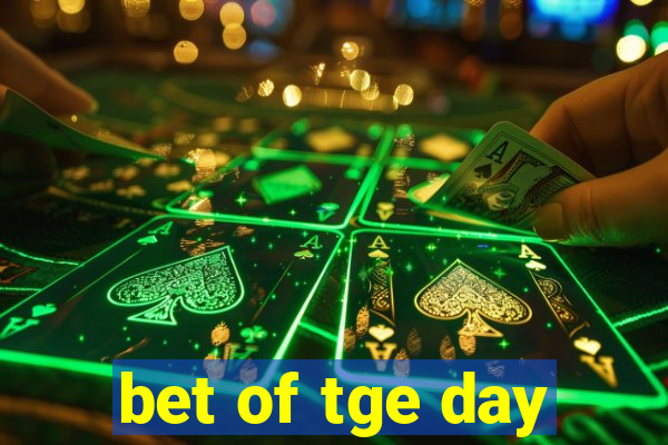 bet of tge day