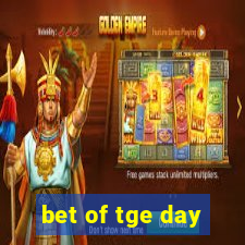 bet of tge day