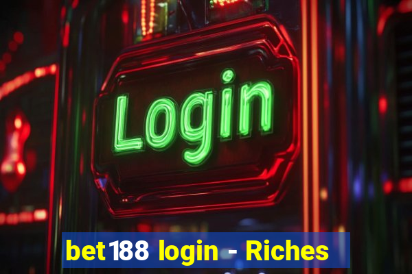 bet188 login - Riches