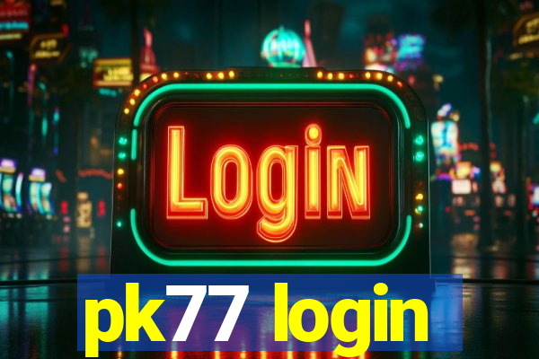 pk77 login