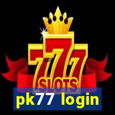 pk77 login