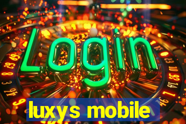 luxys mobile