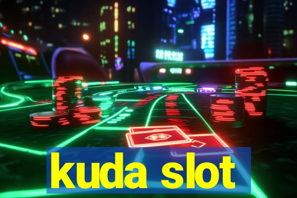 kuda slot