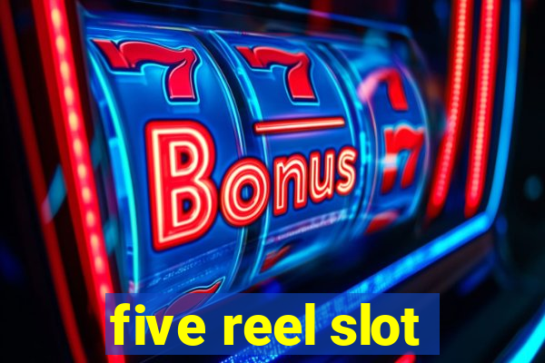 five reel slot