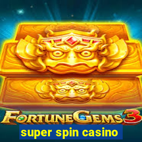 super spin casino