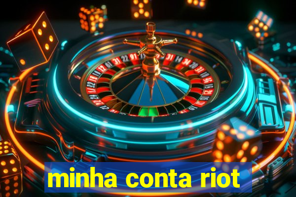 minha conta riot