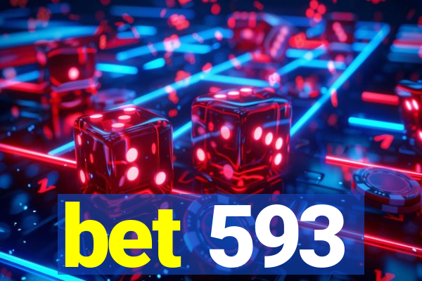 bet 593