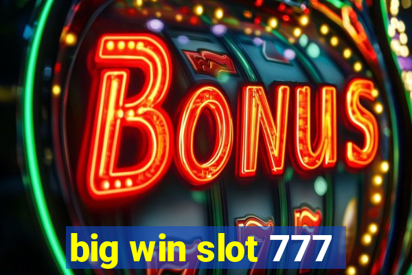 big win slot 777