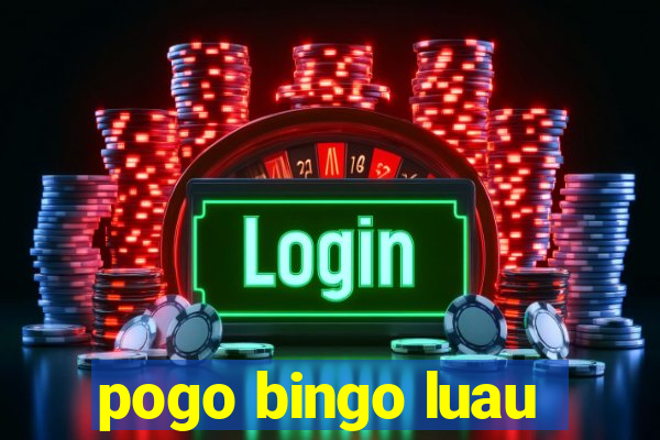 pogo bingo luau