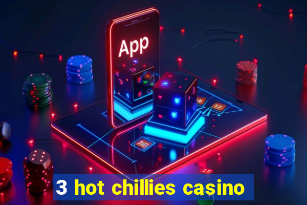 3 hot chillies casino