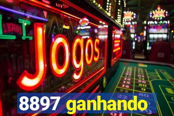 8897 ganhando