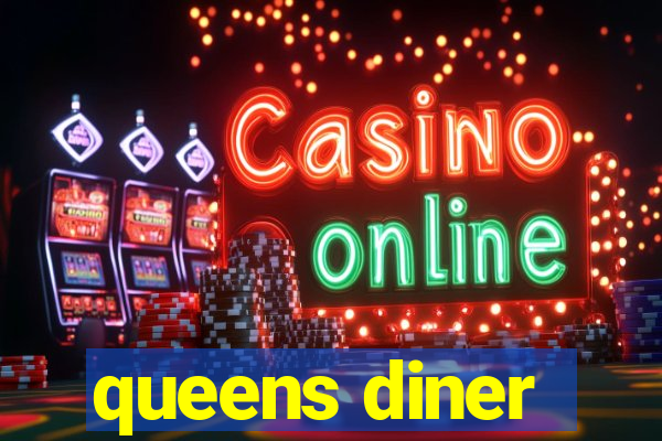 queens diner