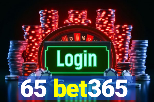 65 bet365