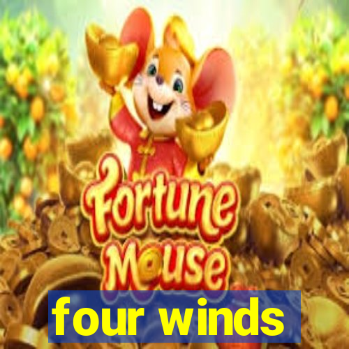 four winds