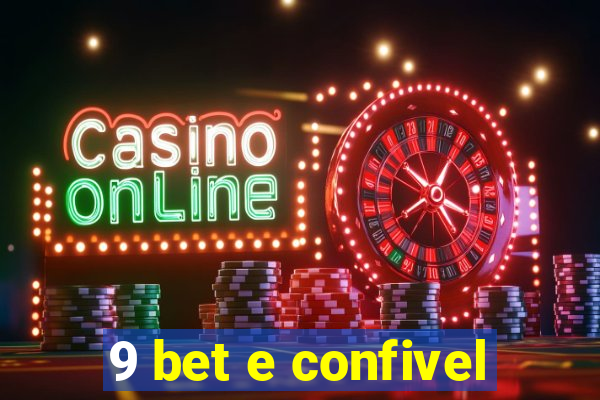 9 bet e confivel