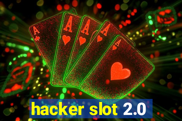 hacker slot 2.0