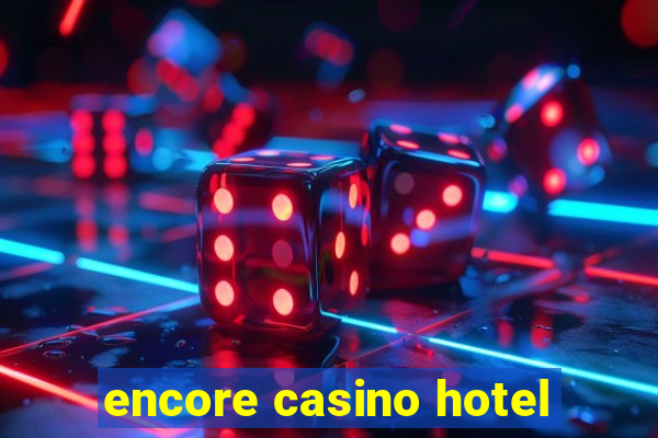 encore casino hotel