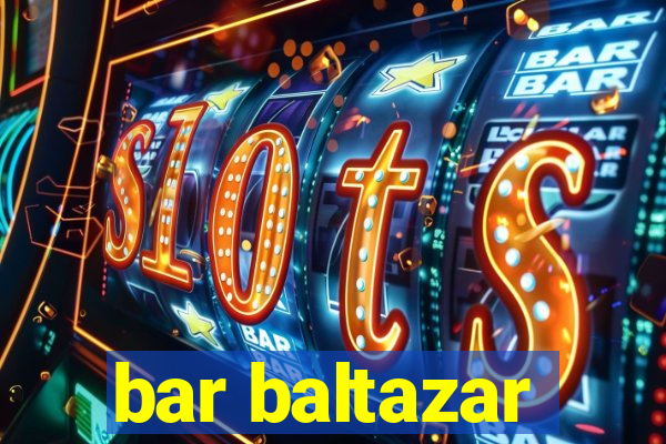 bar baltazar