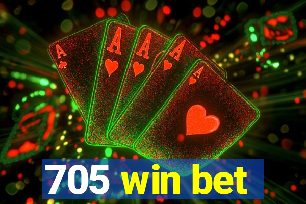 705 win bet