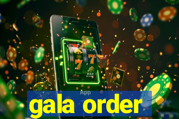 gala order