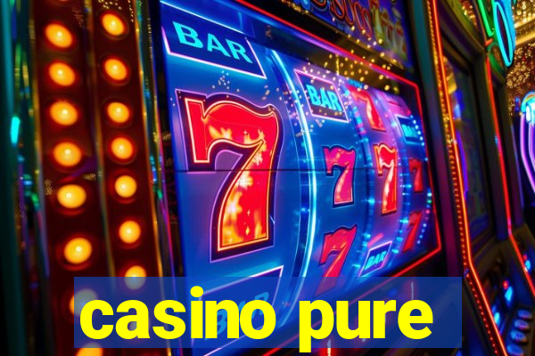 casino pure