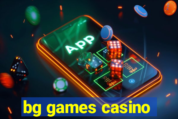 bg games casino