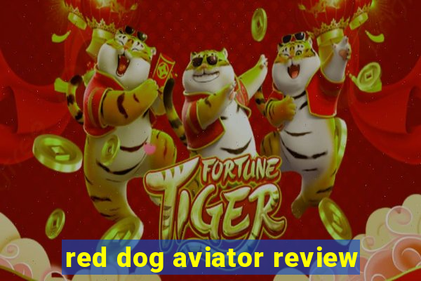 red dog aviator review