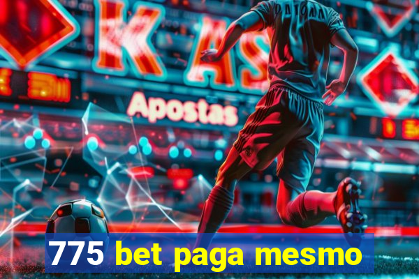 775 bet paga mesmo