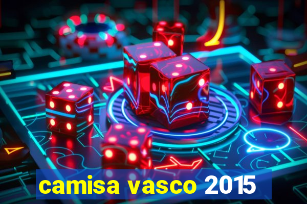 camisa vasco 2015