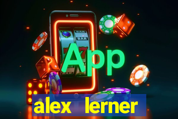 alex lerner jornalista fortuna