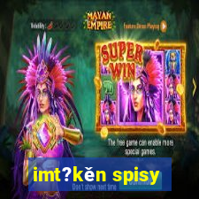 imt?kěn spisy