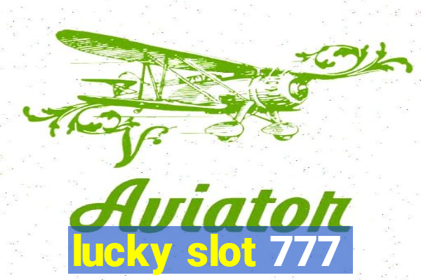 lucky slot 777